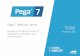 Pega 7 Webinar Series - Pegasystems · PDF filePega 7 Webinar Series ... Multi-tenant Server Pega Solution 1 Pega Solution 2 Pega Solution 3 One Pega 7 application instance can serve