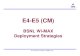 EE4--E5 (CM)E5 (CM) - uCozbsnltj.ucoz.com/staff/CM/CH8-BSNL-Wi-MAX-deployment-strategies-18... · EE4--E5 (CM)E5 (CM) BSNL BSNL WWii-MAX MAX Deployment Strategies For internal circulation