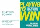PLAYING TO WIN - The Vision Council  to Win...Playing to Play Playing to Win . ... THE TWO FUNDAMENTAL WAYS TO WIN Low Cost Differentiation ... Strong retail relationships