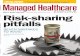 Managed Healthcare Executive EXECUTIVE Risk- · PDF fileManaged Healthcare Executive Risk-sharing ... As a national healthcare company serving nearly 10 ... payers and pharmaceutical