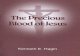 The Precious Blood of Jesus - irp   makes water precious; and poverty makes riches precious. Sin makes the blood of Jesus Christ precious. The blood of Jesus Christ is