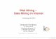Web Mining – Data Mining im Mining – Data Mining im Internet Vorlesung SS 2014 ... Web Mining is Data Mining for Data on the World-Wide Web Text Mining: Application of Data Mining