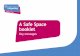 A Safe Space booklet - Girlguiding · PDF fileA Safe Space booklet Key messages Safeguarding. Introduction This booklet outlines the key messages from A Safe Space, ... by phone, writing