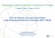 ITU-R Study Groups Activities and Standardization towards ... · PDF fileITU-R Study Groups Activities and Standardization towards IMT-2020 ... • IMT provides the global platform