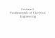 Lecture 2 Fd l fEl ilFundamentals of Electrical … 2 Fd l fEl ilFundamentals of Electrical Engineering User Name and Password for Course Website: User Name: ee101 Password d 3QC8d: