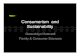 Consumerism and Sustainability - Texas State University · Consumerism and Sustainability ... Consumerism Consumerism is the idea that the purchase of ... maximize utility. Consumption