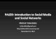 PA159: Introduction to Social Media and Social Networks · PDF filePA159: Introduction to Social Media and Social Networks Michail Tsikerdekis tsikerdekis@gmail.com ... Networking