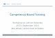 Competency Based Training Battery Wksp/3.7... · Competency‐Based Training ... • Systemic approach • Defined competencies ... Competency Unit 4 —Managing cargo pre ...