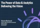 The Power of Data & Analytics Delivering the Vision Cognos Analytics IBM Watson Analytics IBM SPSS IBM Data Science Experience IBM ILOG CPLEX Data to Insight ... Data Science and Visualization