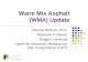 Overview of Warm Mix Asphalt (WMA) - … Mix Asphalt (WMA) Update Thomas Bennert, Ph.D. ... TSR’s – 40% of time ... Plant produced WMA and companion HMA ...
