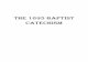 The Baptist Catechism - Reformed Theology on the 1695 Reformed Baptist   A. God is the
