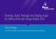 Develop, Build, Package and Deploy Apps for Office 2013 ... Build, Package and... · Developer tool sets and APIs •“Napa” Office 365 Development Tools •Browser based developer