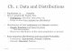 Ch. 1: Data and Distributions - Purdue Universityxuanyaoh/stat350/xyFinal.pdf · 2012-04-24 · Ch. 1: Data and Distributions ... Ch. 5: Probability and Sampling Distributions ...