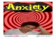 Anxiety - Homepage |    Anxiety Anxiety is when you have feelings of worry and fear. These