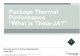 Package Thermal Performance “What is Theta JA?” - · PDF file“What is Theta-JA? ... Junction to Ambient Thermal Resistance (Theta-JA) P T T R or J A JA JA T T Specifications