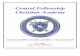 Central Fellowship Christian Academy · Central Fellowship Christian Academy DISCIPLESHIP SCHOLARSHIP FELLOWSHIP 2017-2018 Upper School Handbook