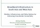 Broadband Infrastructure in South Asia and West Asia Presentation.pdf · PDF file– Reliance, BSNL, and Airtel via the Birgunj-Raxaul and Birtatnagar-Jogbani border crossings –