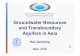 Groundwater Resources and Transboundary .Groundwater resources assessments provide basis data and