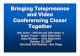 Bringing Telepresence and Video Conferencing Closer  · PDF fileBringing Telepresence and Video Conferencing Closer Together ... Standards-based, ... Video Conferencing?