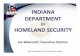OFOF HOMELAND SECURITY - IN.gov .OFOF HOMELAND SECURITY Joe Wainscott, Executive Director IDHS: Leadership
