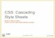 CSS: Cascading Style Sheets - .CSS: Cascading Style Sheets BASICS, SELECTORS, PAGE LAYOUT AND RESPONSIVE