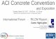 ACI Concrete Convention - American Concrete .ACI Concrete Convention and Exposition Sunday, March