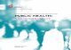 CANADIAN PUBLIC HEALTH ASSOCIATION WORKING PAPER PUBLIC … · CANADIAN PUBLIC HEALTH ASSOCIATION WORKING PAPER PUBLIC HEALTH: ... for public health, speaking up for people and ...