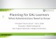Planning for EAL Learners - selu.usask.ca Nadia Prokopchuk ¢â‚¬â€œnadia.prokopchuk@usask.ca EAL Program