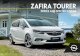 AFIRA TOURERZ - Carussel...As Zafira Tourer SC. ZAFIRA TOURER RANGE HIGHLIGHTS * = Only operates on models fitted with an embedded Opel navigation system. ** = Roadside Assistance