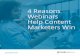 4 Reasons Webinars Help Content Marketers Win ... 4 Reasons Webinars Help Content Marketers Win 2 R