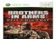 Brothers in Arms: HH - Microsoft Xbox 360 - Manual - … · Brothers in Arms Hell’s Highway is a first person, squad combat shooting game. If you’ve ever played a first person