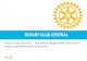 ROTARY CLUB CENTRAL - Rotary Zones 30 & 31 ROTARY CLUB CENTRAL RESOURCES Your Club and District Support