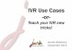 IVR Use Cases -or- - Jacada Visual IVR...¢  ¢â‚¬¢Customers are quickly frustrated with IVR systems ¢â‚¬¢IVR