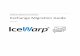 Exchange Migration Guide - IceWarp Mail Server Microsoft Exchange 2013 This utility allows you to migrate