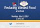 Reducing Wasted Food - School Nutrition ¢â‚¬¢Food Marketing Institute/Grocery Manufacturers Association: