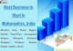 Best Business to Start in Maharashtra, India · PDF file 2017-08-18 · Gokul Shirgaon MIDC, Kolhapur Shiroli MIDC, Kolhapur Nanded 5 Star MIDC, Nanded Satara MIDC, Satara Degaon 5