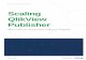Scaling QlikView Publisher ... Scaling QlikView Publisher | 3 3 Horizontal or Vertical Scaling QlikView