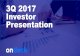 3Q 2017 Investor Presentation Investor Presentation. This presentation, including the accompanying oral