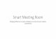 Smart Meeting Room · PDF file •Sensors telemetry data is sent using MQTT (Message Queuing Telemetry Transport) protocol towards a MQTT broker (Mosquitto Server deployed in a AWS