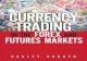 Currency Trading in the FOREX and Futures Markets Books/Currency Trading .pdf · PDF file 2 CuRREnCy TRAdIng In ThE FOREX And FuTuRES MARkETS As an industry insider who makes a living