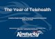 The Year of Telehealth - Ky CHFS Kentucky’s 2018 Telehealth Legislation Senate Bill 112 • Parity reimbursement legislation sponsored by Senator Ralph Alvarado • Signed into law