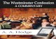 The Westminster Confession of Faith - Monergism · of Faith, and Larger and Shorter Catechisms of the Assembly of Divines at Westminster, have unanimously agreed in the solution of
