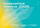 Innovative Vienna 2020 Innovation within the framework of the Innovative Vienna 2020 strategy Complementary
