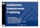 Asbestos Awareness Asbestos Awareness - Definitions ¢â‚¬¢ Asbestos: chrysotile, amosite, crocidolite,