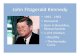 John Fitzgerald Kennedy - North Allegheny School District ... John Fitzgerald Kennedy • 1961 ‐ 1963 • Democrat • Born in Brookline, Massachusetts • 1 of 9 children –Wealthy