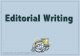 Editorial Writing - University Interscholastic League · 2018-09-10 · Editorial Writing. Editorial An article that states the newspaper’s stance on a particular issue. Basically,