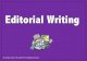Editorial Writing - University Interscholastic League · 2019-09-16 · Editorial Writing. Editorial An article that states the newspaper’s stance on a particular issue. Basically,