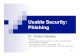 Usable Security: Phishing - University of British Columbia · PDF file Usable Security Human-Computer Interaction . 5 Usability . 6 Humans “Humans are incapable of securely storing