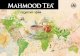 Mahmood Tea is the finest quality tea selected from the ... · Mahmood Tea is the finest quality tea selected from the premier tea estates in Sri Lanka. It is appreciated by connoisseurs