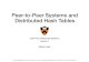 Peer-to-Peer Systems and Distributed Hash Tables · Peer-to-Peer Systems and Distributed Hash Tables COS 418: Distributed Systems Lecture 1 ... Distributed hash table Distributed